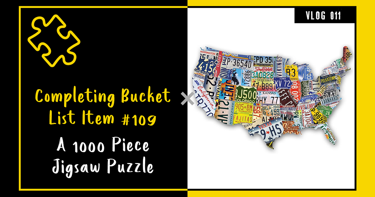 Completing Bucket List Item 109, A 1000 Piece Jigsaw Puzzle